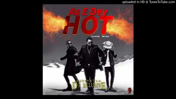 Instrumental: DJ Xclusive - As E Dey Hot (Beat By Endeetone) Ft Mr Eazi & Flavour